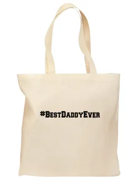 #BestDaddyEver Grocery Tote Bag